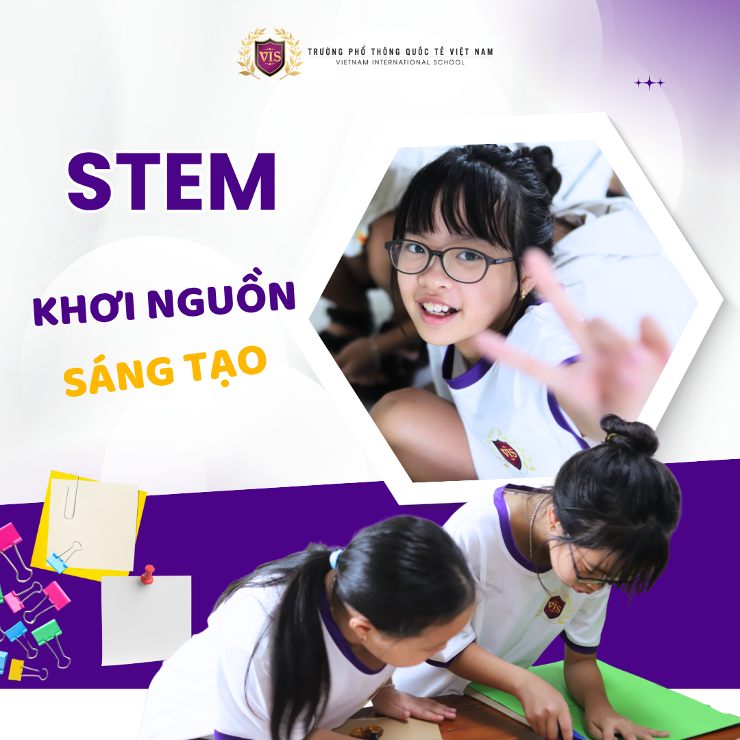 🔍🔧 STEM – Khơi nguồn sáng tạo, đánh thức đam mê khám phá!