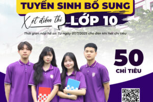 THÔNG BÁO TUYỂN SINH BỔ SUNG LỚP 10