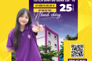 TUYỂN SINH BỔ SUNG LỚP 10 NĂM HỌC 2025 – 2026
