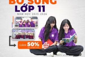 TUYỂN SINH BỔ SUNG LỚP 11 NĂM HỌC 2025-2026