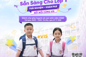 VIS mở cổng tuyển sinh lớp 1 năm học 2026–2027 & tổ chức Ngày hội Trải nghiệm – Khám phá – Kết nối