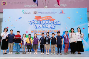 🎉 VIS TỔ CHỨC THÀNH CÔNG VIOLYMPIC QUỐC GIA – 2 NGÀY GHI DẤU ẤN KHÓ QUÊN.