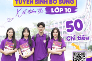 HỆ THỐNG GIÁO DỤC VIS TUYỂN SINH BỔ SUNG LỚP 10 NĂM HỌC 2026 – 2027 BẰNG HÌNH THỨC XÉT ĐIỂM THI