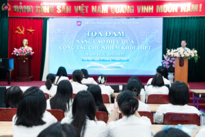 NÂNG CAO HIỆU QUẢ CÔNG TÁC CHỦ NHIỆM – ĐỒNG HÀNH CÙNG HỌC SINH TRÊN HÀNH TRÌNH PHÁT TRIỂN TOÀN DIỆN